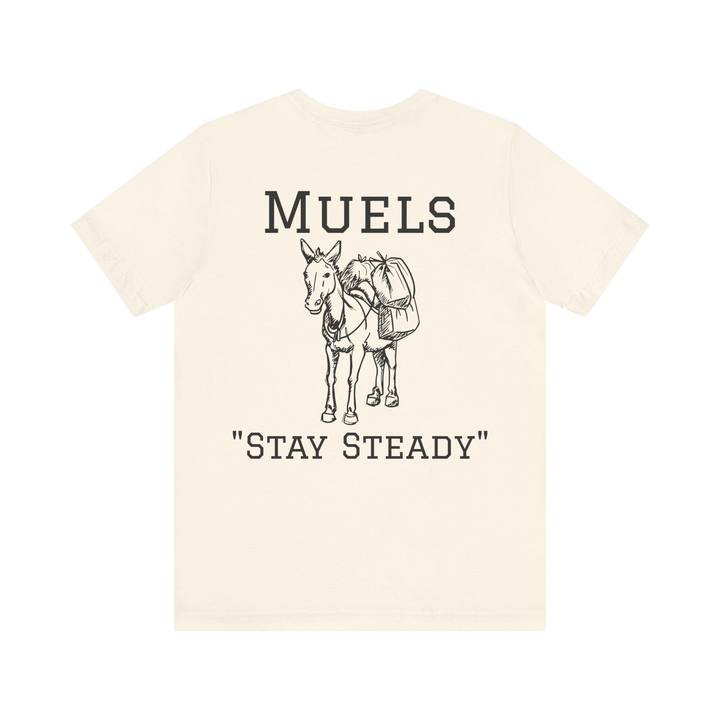 Muels Stay Steady Tee