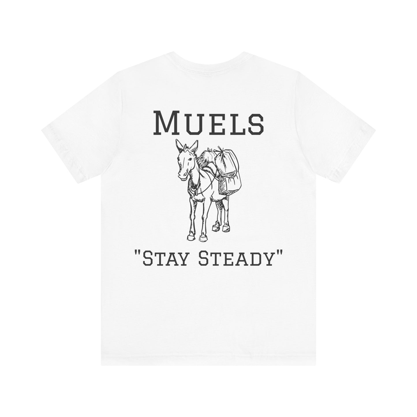 Muels Stay Steady Tee