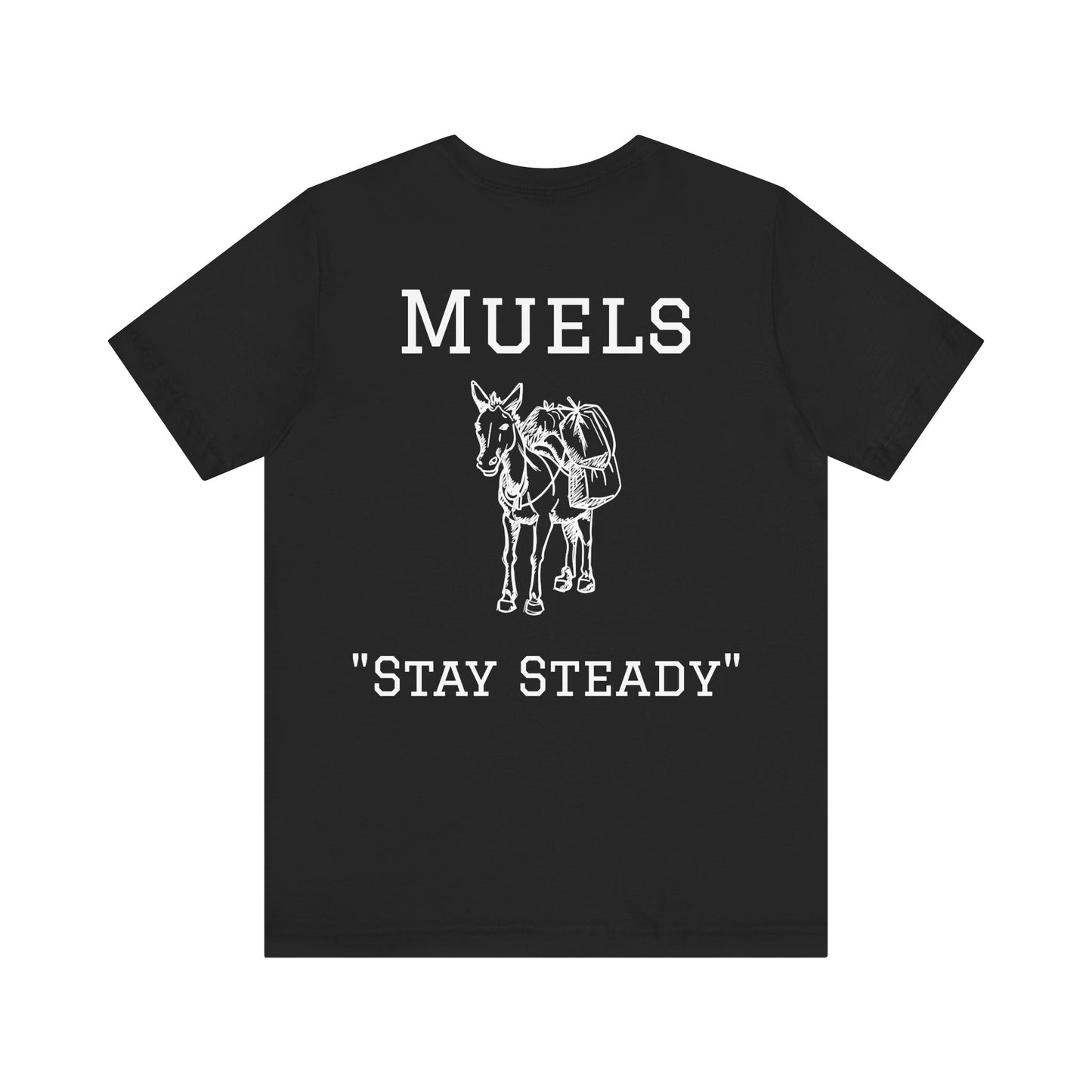 Muels Stay Steady Tee